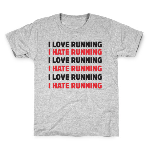 I Love Running I Hate Running Kids T-Shirt