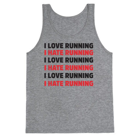 I Love Running I Hate Running Tank Top