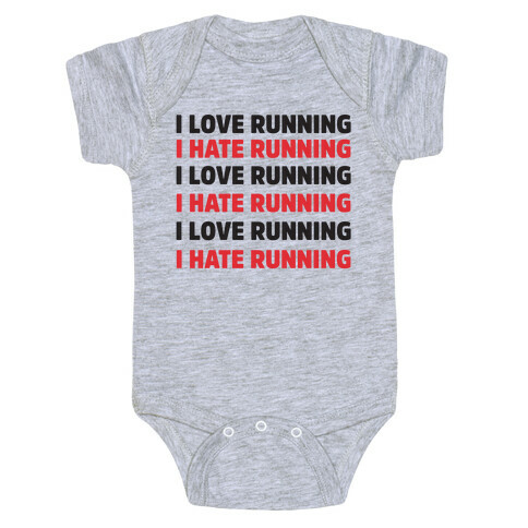 I Love Running I Hate Running Baby One-Piece
