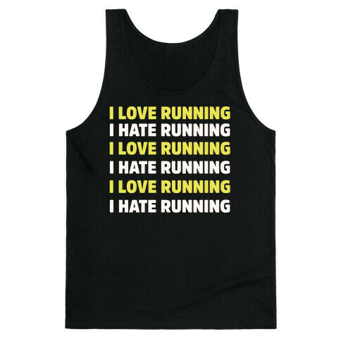 I Love Running I Hate Running Tank Top