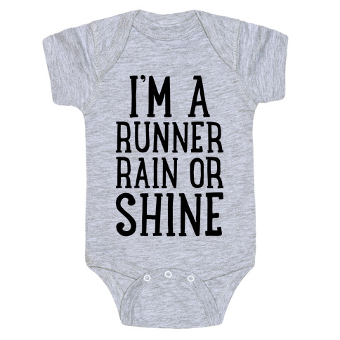 I'm A Runner, Rain Or Shine Baby One-Piece