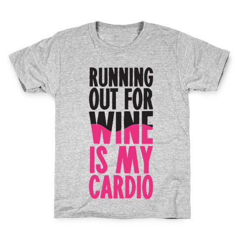 Running Out For Wine Is My Cardio Kids T-Shirt