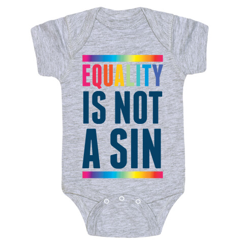 Equality Is Not A Sin Baby One-Piece