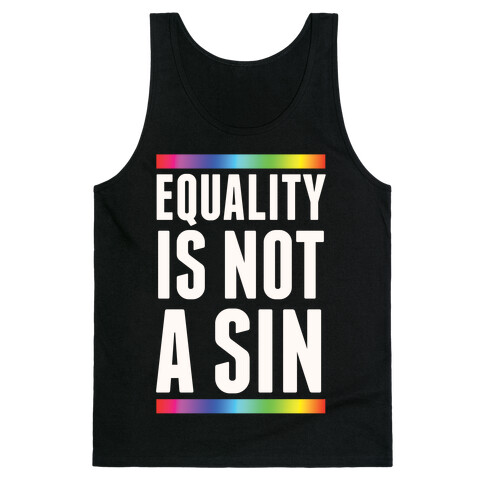 Equality Is Not A Sin Tank Top