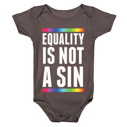 Equality Is Not A Sin Baby One-Piece