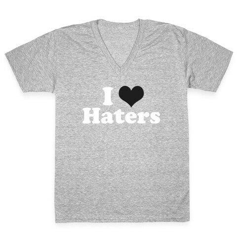 I (HEART) Haters V-Neck Tee Shirt