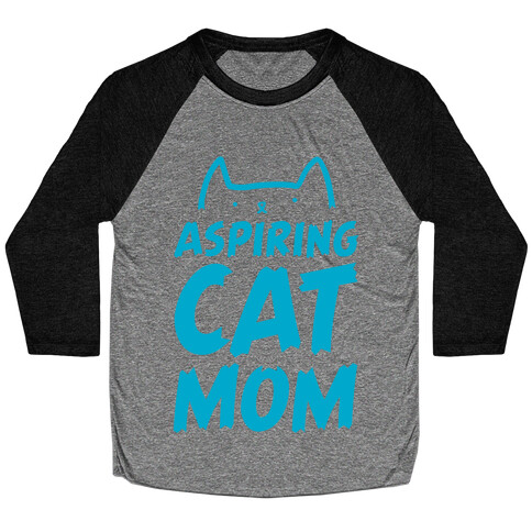 Aspiring Cat Mom Baseball Tee