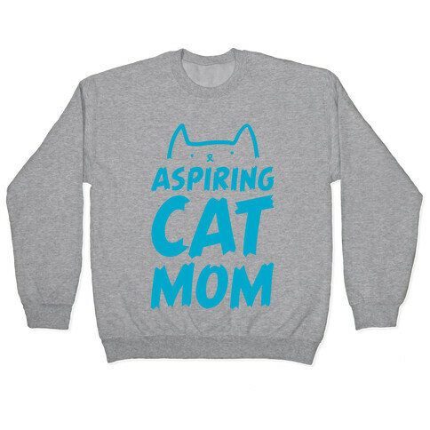 Aspiring Cat Mom Pullover