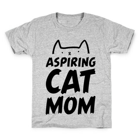 Aspiring Cat Mom Kids T-Shirt