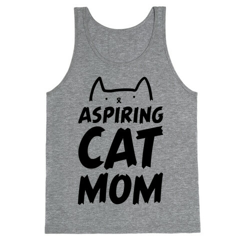 Aspiring Cat Mom Tank Top