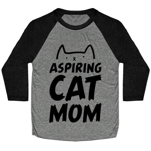 Aspiring Cat Mom Baseball Tee
