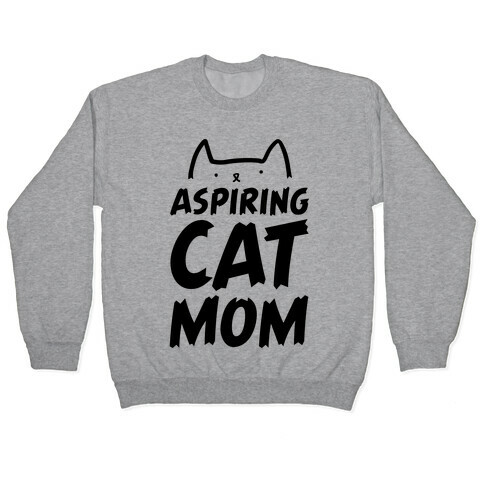 Aspiring Cat Mom Pullover