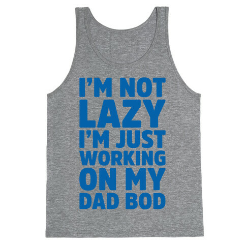 Working On My Dad Bod Tank Top