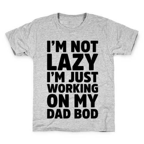 Working On My Dad Bod Kids T-Shirt