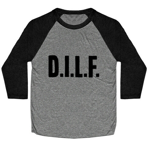 D.I.L.F. Baseball Tee