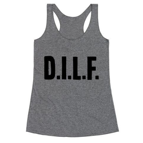 D.I.L.F. Racerback Tank Top