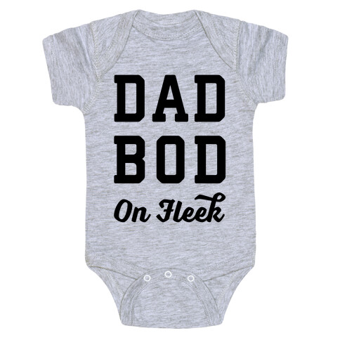 Dad Bod On Fleek Baby One-Piece