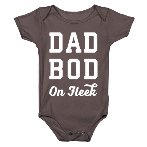 Dad Bod On Fleek Baby One-Piece