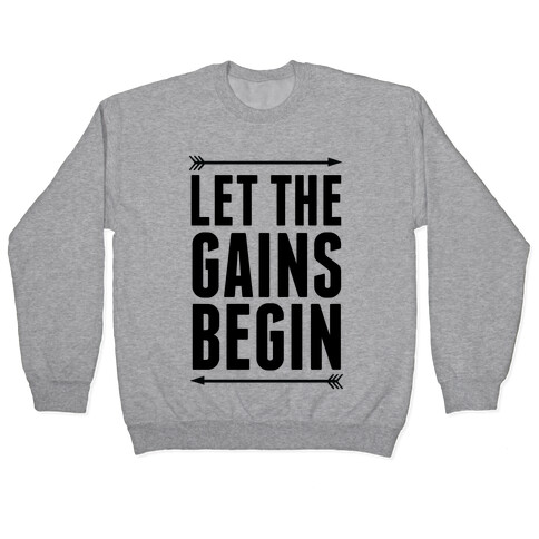 Let The Gains Begin Pullover