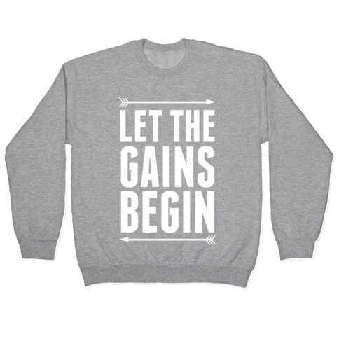 Let The Gains Begin Pullover