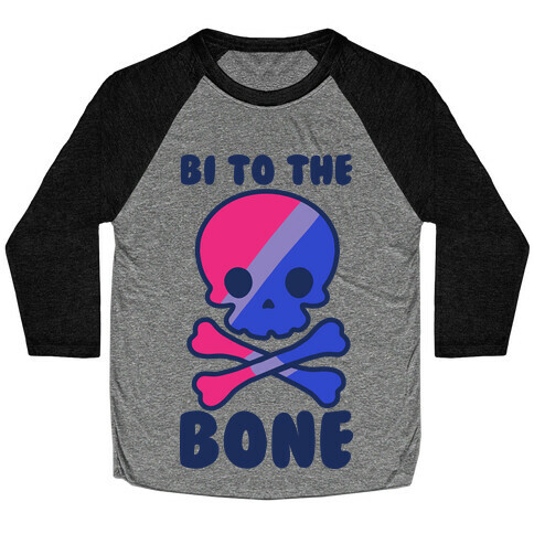 Bi to the Bone Baseball Tee