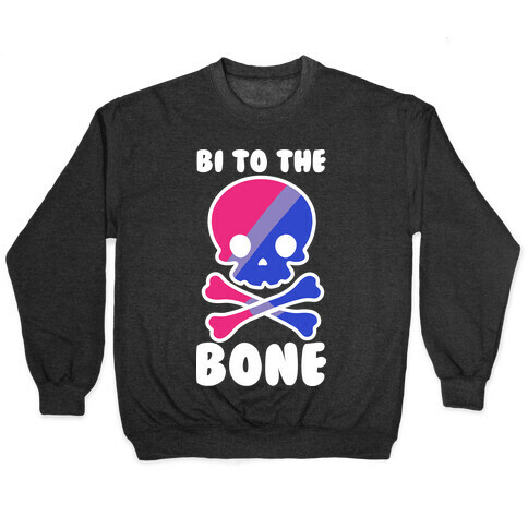 Bi to the Bone Pullover