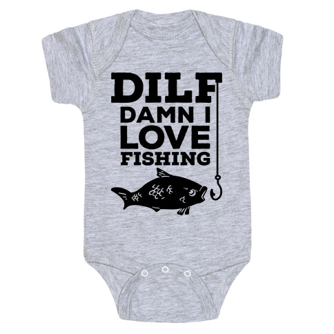 DILF (Damn I Love Fishing) Baby One-Piece