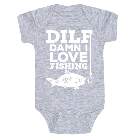 DILF (Damn I Love Fishing) Baby One-Piece