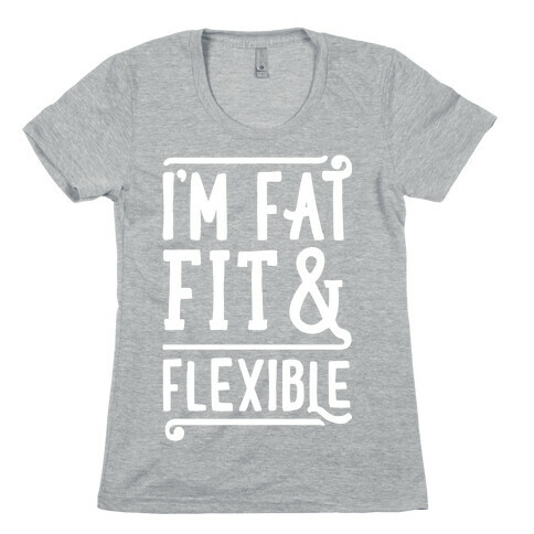 Fat Fit and Flexible Womens T-Shirt