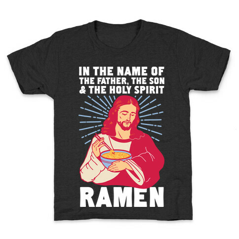 In the Name of the Father, the Son, and the Holy Spirit, Ramen Kids T-Shirt