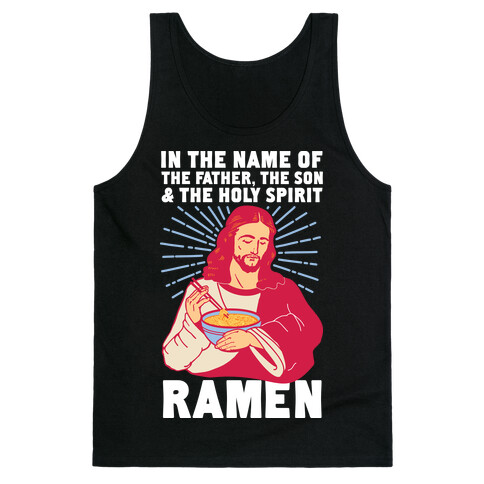 In the Name of the Father, the Son, and the Holy Spirit, Ramen Tank Top