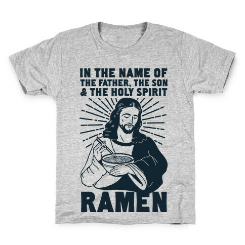 In the Name of the Father, the Son, and the Holy Spirit, Ramen Kids T-Shirt