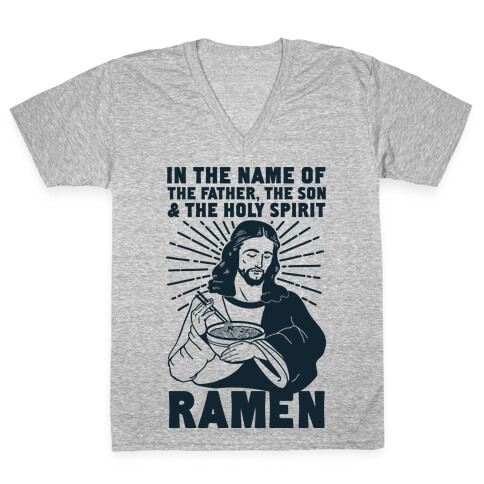 In the Name of the Father, the Son, and the Holy Spirit, Ramen V-Neck Tee Shirt