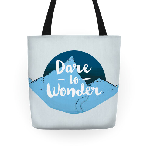 Dare To Wonder Tote