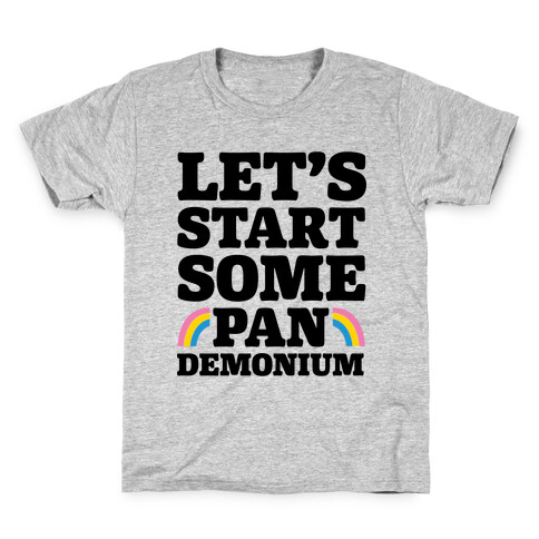 Let's Start Some Pandemonium Kids T-Shirt