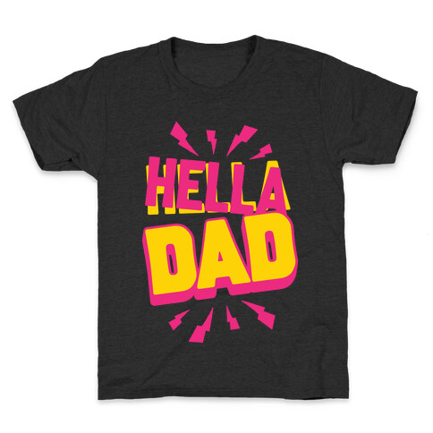 Hella Dad Kids T-Shirt