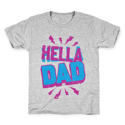 Hella Dad Kids T-Shirt