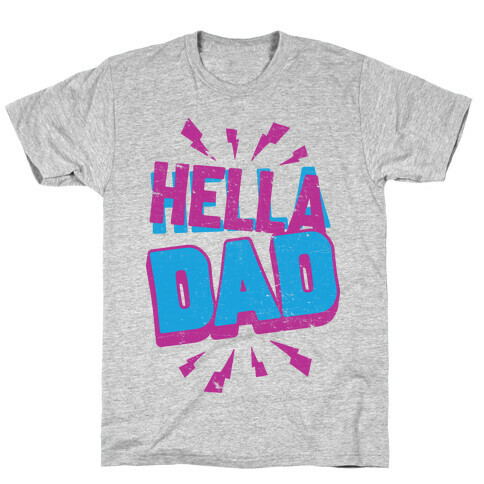 Hella Dad T-Shirt