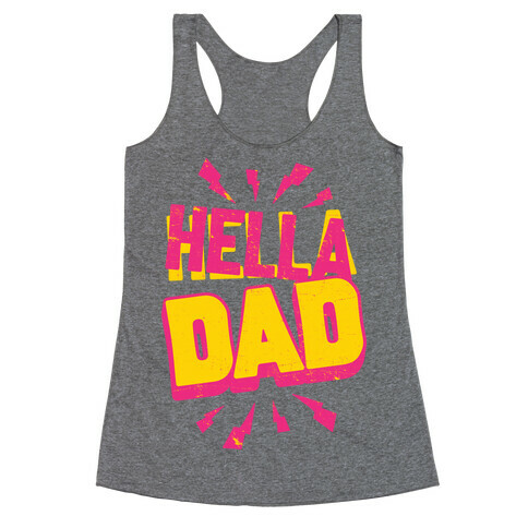 Hella Dad Racerback Tank Top