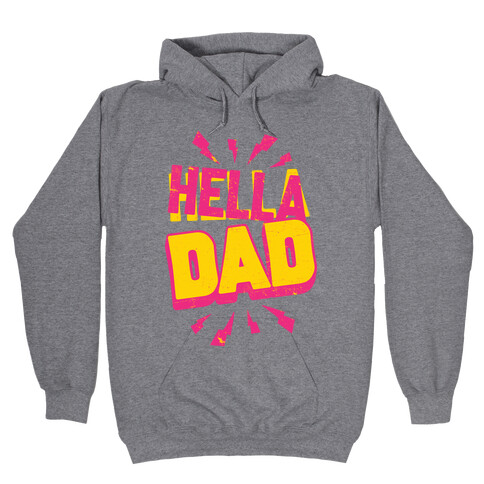 Hella Dad Hooded Sweatshirt