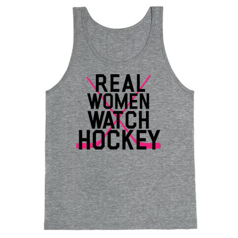 Real Women Watch Hockey Tank Top