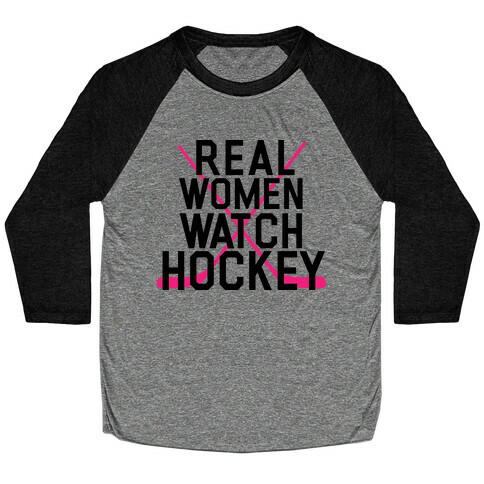 Real Women Watch Hockey Baseball Tee