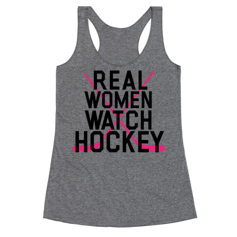 Real Women Watch Hockey Racerback Tank Top