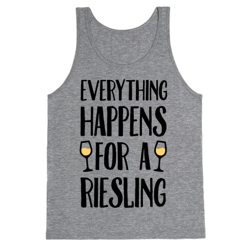 Everything Happens For A Riesling Tank Top