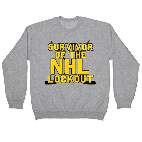 Survivor Of The NHL Lockout Pullover