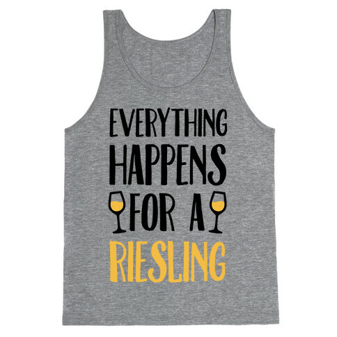 Everything Happens For A Riesling Tank Top