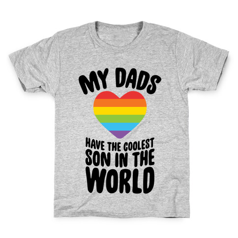 My Dads Have The Coolest Son In The World Kids T-Shirt