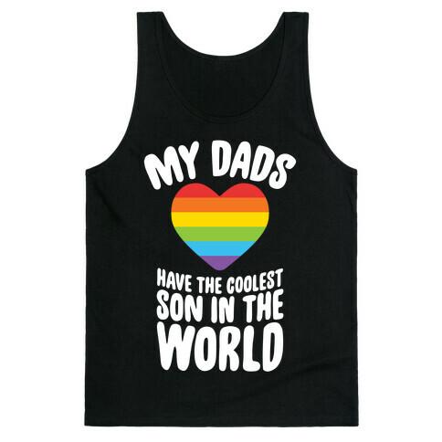 My Dads Have The Coolest Son In The World Tank Top
