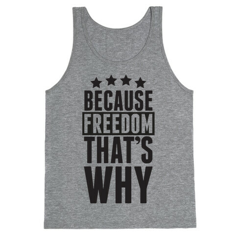 Because Freedom That's Why Tank Top