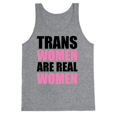 Trans Women are Real Women Tank Top
